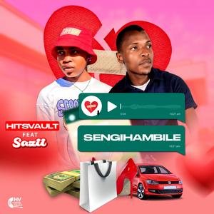 Sengihambile (feat. Sazii)