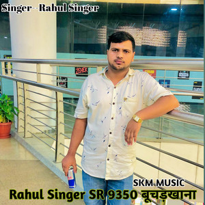Rahul Singer Sr 9350 Buchadkhana