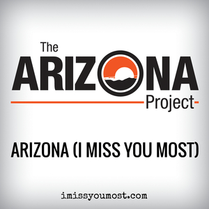 ARIZONA (I Miss You Most)