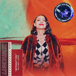 Without You (TETO Remix)