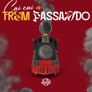 Cai Cai Vs Trem Passando