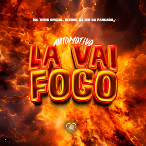 Automotivo La Vai Fogo