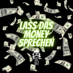 Lass das Money sprechen