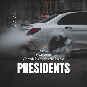 Presidents (feat. Stevie Stone, VP Mob$tar & Wyshmaster)