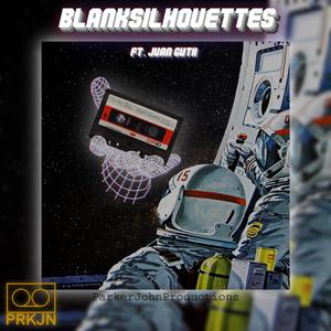 blanksilhouettes (feat. Juan Gutii)