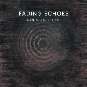 Fading Echoes