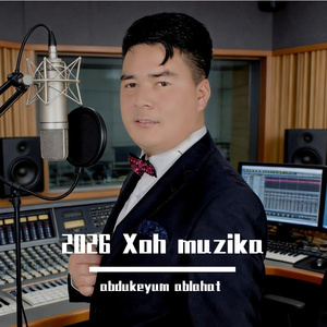 2026 Xoh muzika（abdukeyum ablahat remix）
