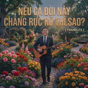 Nếu Cả Đời Này Chẳng Rực Rỡ Thì Sao?