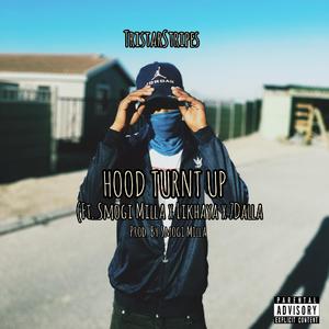 Hood Turnt Up (feat. Smogi Milla X Likhaya X 7dalla)