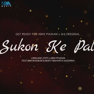 Sukon Ke Pal Feat. BHK Bhaskar, Mukti Muhurta Hazarika (Promo)