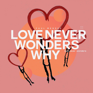 Love Never Wonders Why (Club Mix)