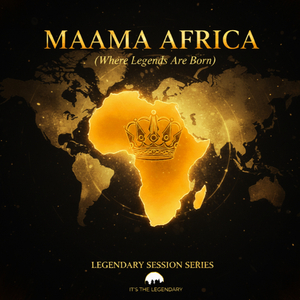 Maama Africa (Where Legends Are Born)
