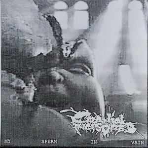 My Sperm In Vain (Demo Version)