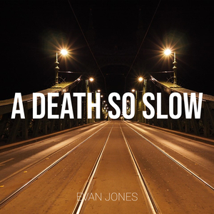 A Death so Slow