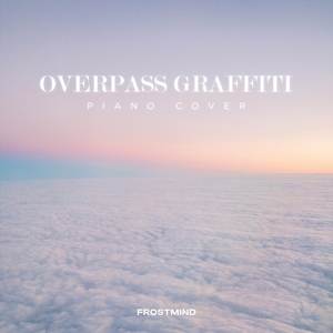 Overpass Graffiti (Piano Cover)