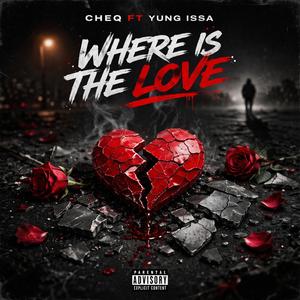 Where is the love (feat. Yung Issa)