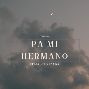 Pa' mi hermano (2023 Remasterizada)