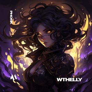 WTHELLY (PHONK)