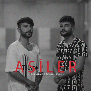 Asiler (feat. Göksel Demir)