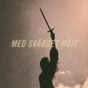 Med Svärdet Höjt