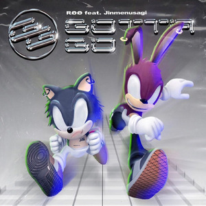 Gotta go (feat. Jinmenusagi)