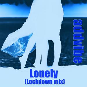 Lonely (Lockdown mix)