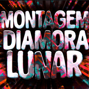 MONTAGEM LUNAR DIAMORA (Super Slowed)
