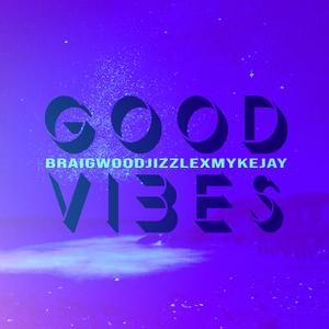 Good Vibes (feat. MykeJay)