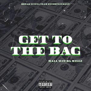 GET TO THE BAG