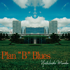 Plan 'B' Blues (feat. チャック・レイニー, 鈴木 茂, 林 立夫 & 南部 昌江)