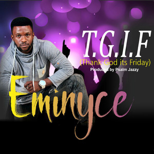 T.G.I.F (Thank God Its Friday)