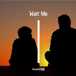 Wait me