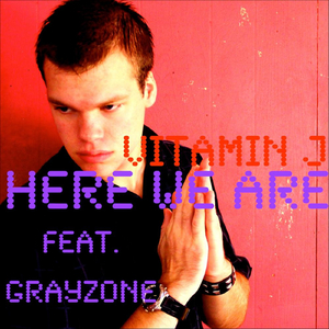 Here We Are (Feat. Grayzone)