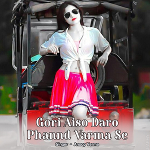 Gori Aiso Daro Phannd Varma Se