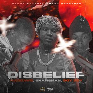 DISBELIEF (feat. MADDOG & SHAMSMAN)