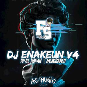 DJ ENAKEUN V4 X STYLE SOPAN | MENGKANEH