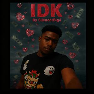 IDK