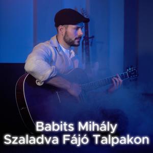 Babits Mihály: Szaladva fájó talpakon