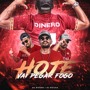 Hoje Vai Pegar Fogo