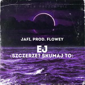EJ (Szczerze? Skumaj to) (feat. Dorski)