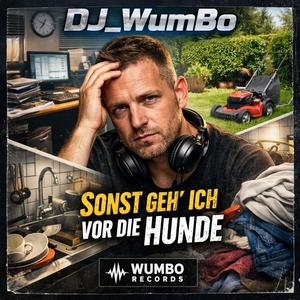 Sonst geh ich vor die Hunde