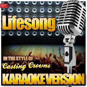 Lifesong (In the Style of Casting Crowns) [Karaoke Version]