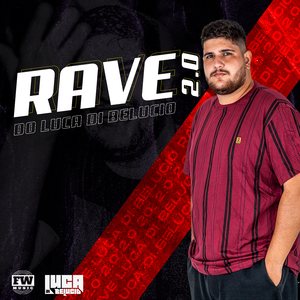 RAVE DO LUCA DI BELUCIO 2.0
