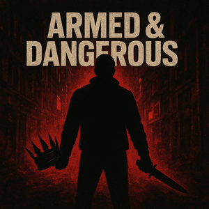 Armed & Dangerous
