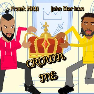 Crown me (feat. Frank Nitti)