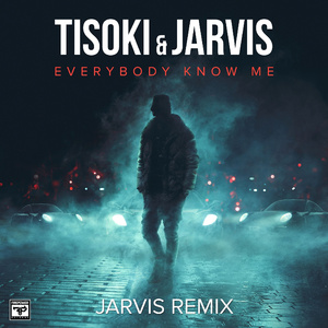 Everybody Know Me (Jarvis VIP)