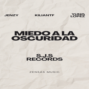 Miedo a la oscuridad (feat. Yung López, KilianTF)