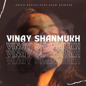 Vinay Shanmukh (feat. Saad Avinash)