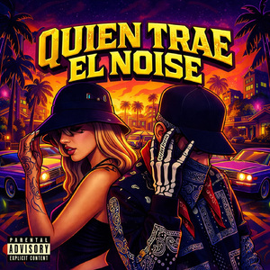 QUIEN TRAE EL NOISE
