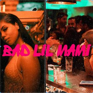 Bad lil Mami